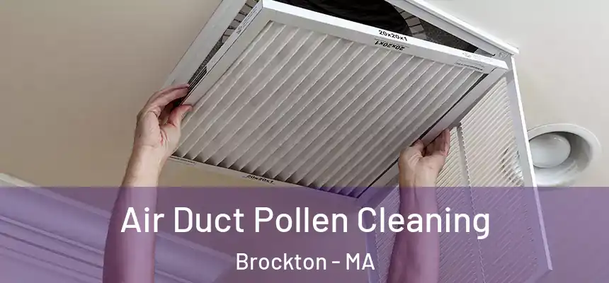 Air Duct Pollen Cleaning Brockton - MA