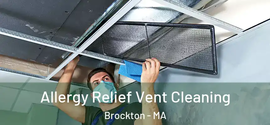 Allergy Relief Vent Cleaning Brockton - MA