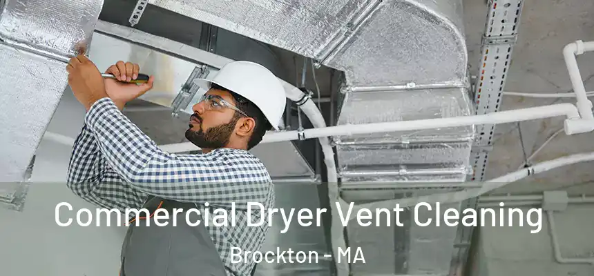 Commercial Dryer Vent Cleaning Brockton - MA