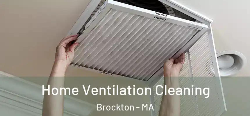 Home Ventilation Cleaning Brockton - MA