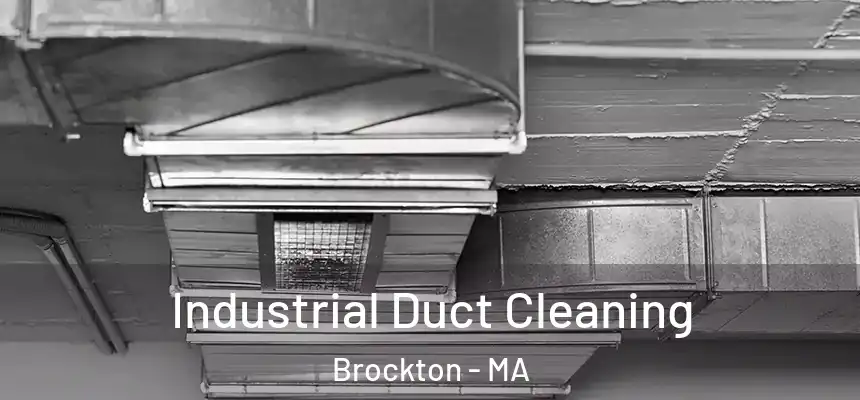 Industrial Duct Cleaning Brockton - MA