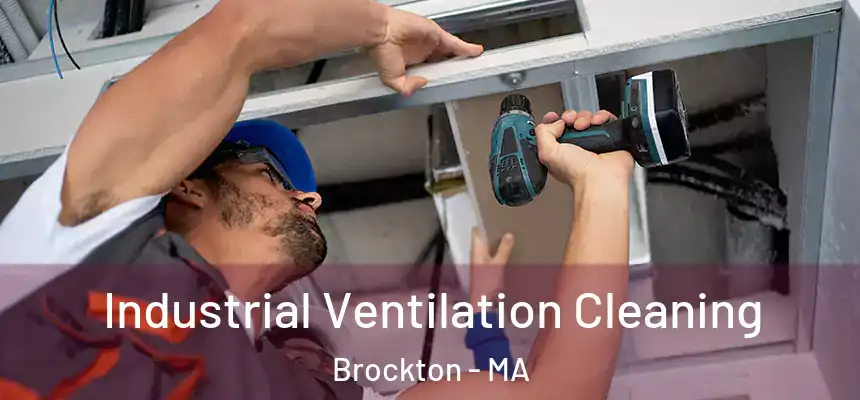 Industrial Ventilation Cleaning Brockton - MA