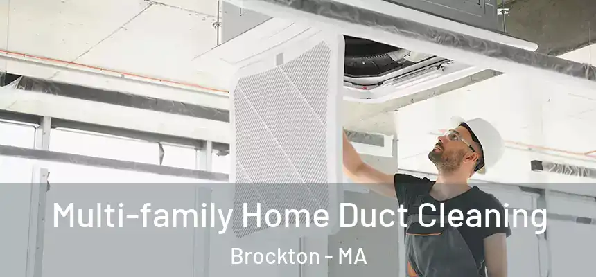 Multi-family Home Duct Cleaning Brockton - MA