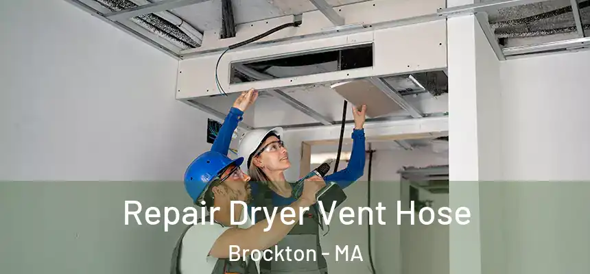 Repair Dryer Vent Hose Brockton - MA